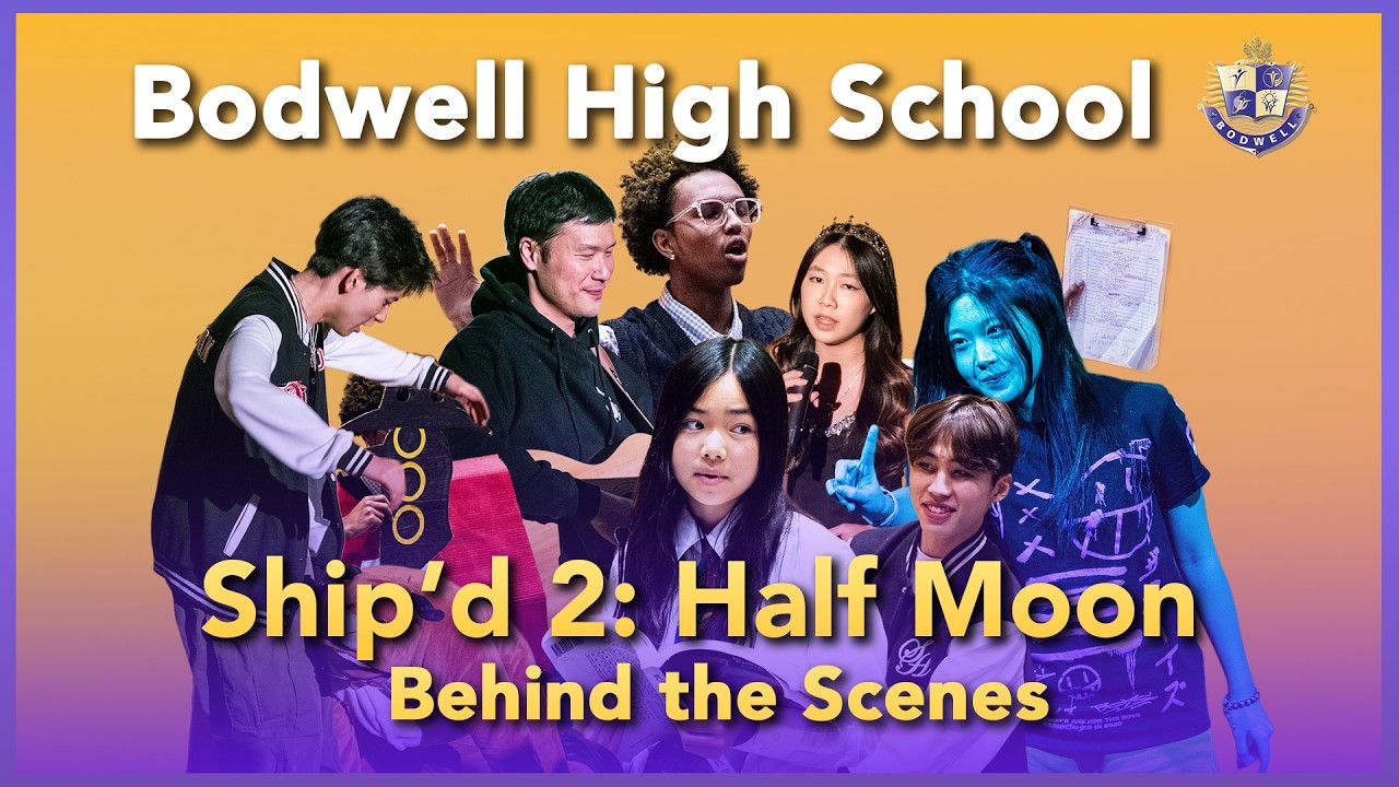 Behind the Scenes of Ship’d 2 at Bodwell High School