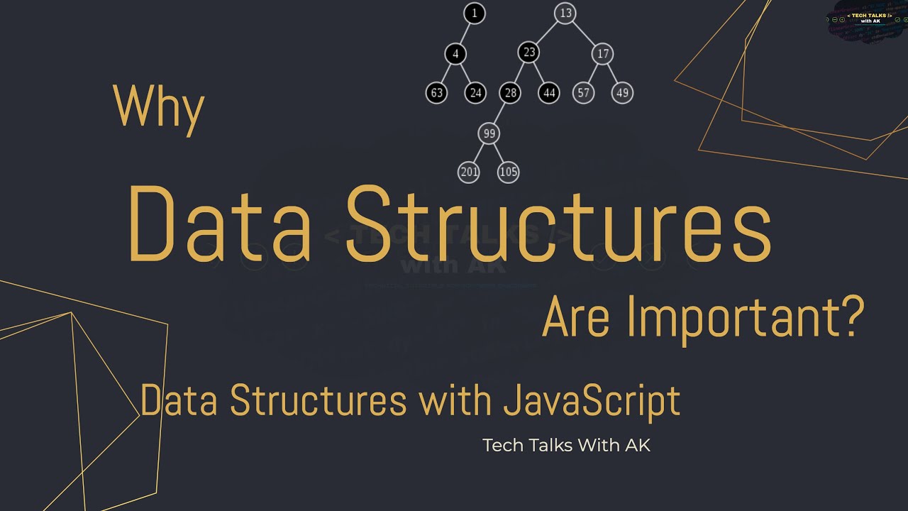 What Are Data Structures and Why Are They Important ? | Data Structures With JavaScript