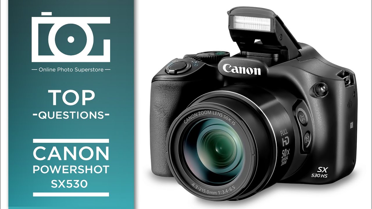 РУКОВОДСТВО | 15 самых частых вопросов о компактной цифровой камере Canon PowerShot SX530 HS