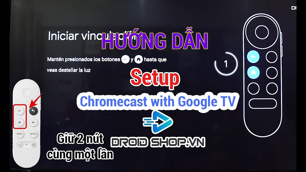 Hướng dẫn cài đặt Chromecast with Google TV từ A-Z