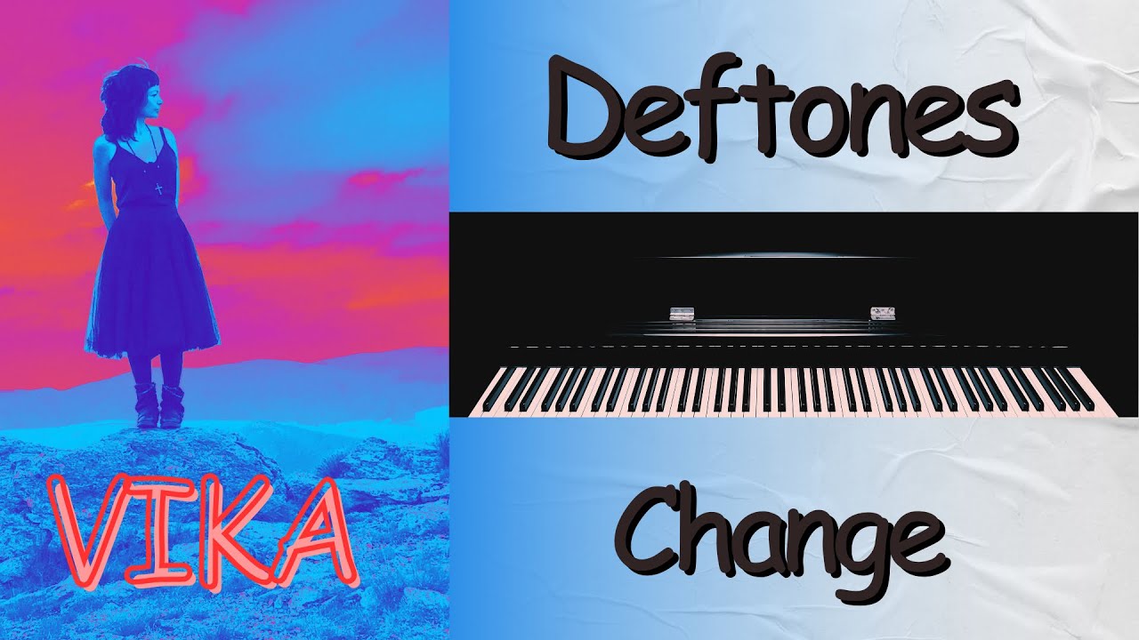 Deftones - Change | Vkgoeswild piano cover