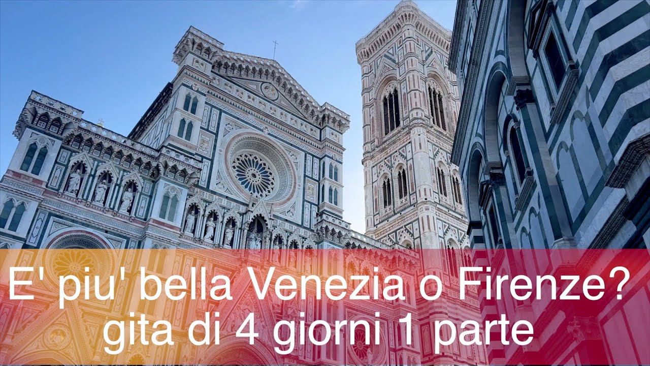 E' più' Bella Venezia o Firenze?  Viaggio a Firenze di 4 giorni Prima parte