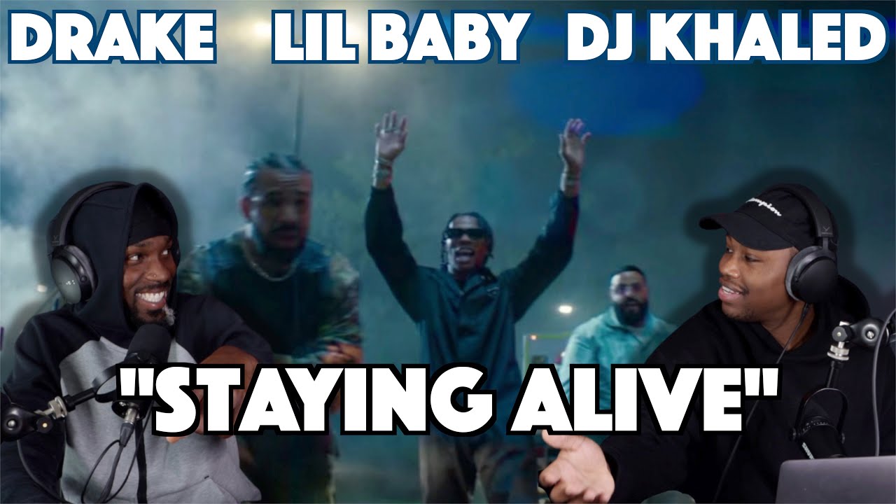 DJ Khaled feat. Drake & Lil Baby - STAYING ALIVE | FIRST REACTION/REVIEW