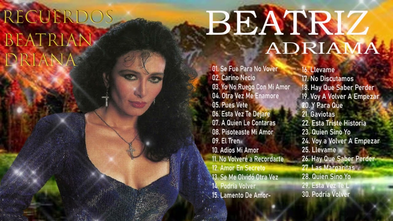 Beatriz Adriana Sus Grandes Exitos Rancheros - Lo Mejor De Beatriz Adriana Puros Grandes Exitos