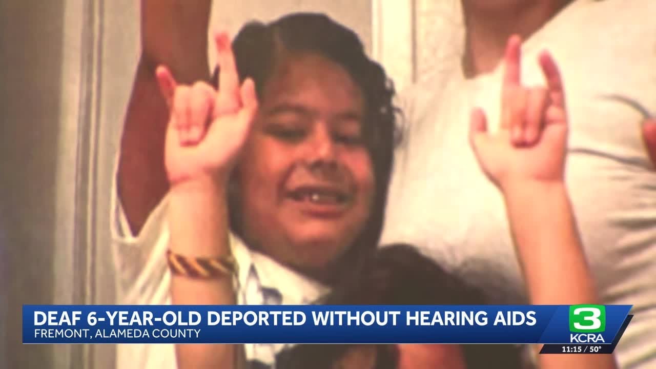 Deaf 6-year-old deported from Bay Area without hearing aids