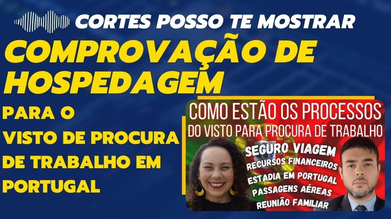 CRITÉRIOS PARA COMPROVAÇÃO DE HOSPEDAGEM DO VISTO PARA PROCURA DE TRABALHO EM PORTUGAL