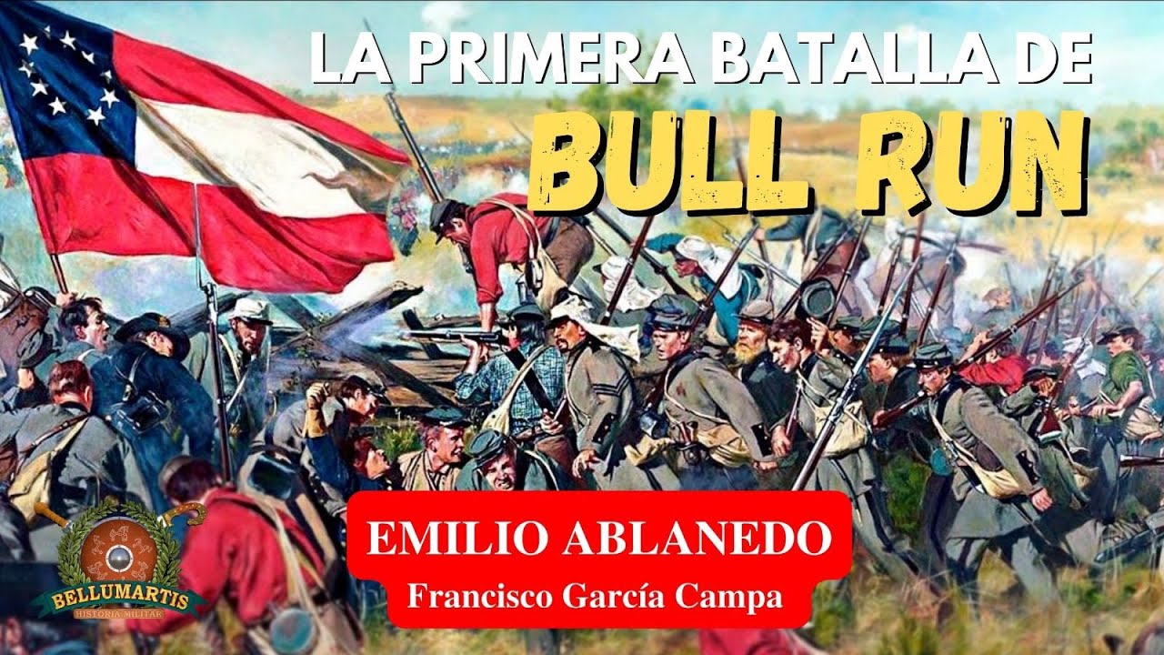 LA PRIMERA BATALLA DE BULL RUN O DEL 