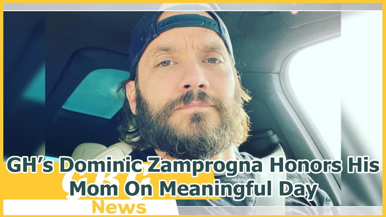 GH&rsquo;s Dominic Zamprogna Honors His Mom On Meaningful Day