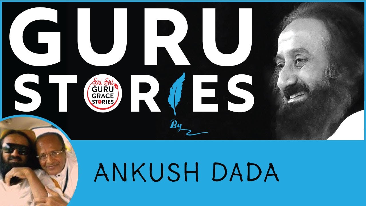 Gurustories with Ankush Dada @gurudev @artofliving-official