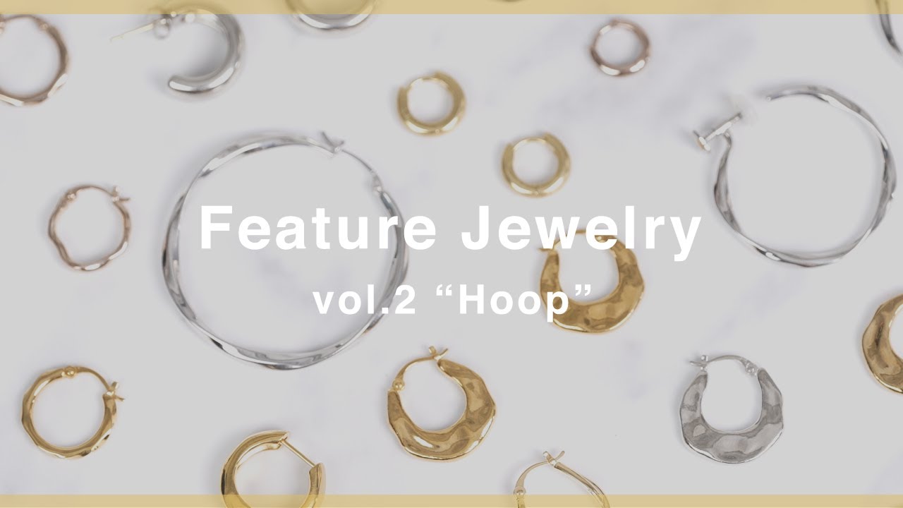 【Feature】フープピアス・イヤリングで耳元に存在感を！【ピアス/イヤリング】