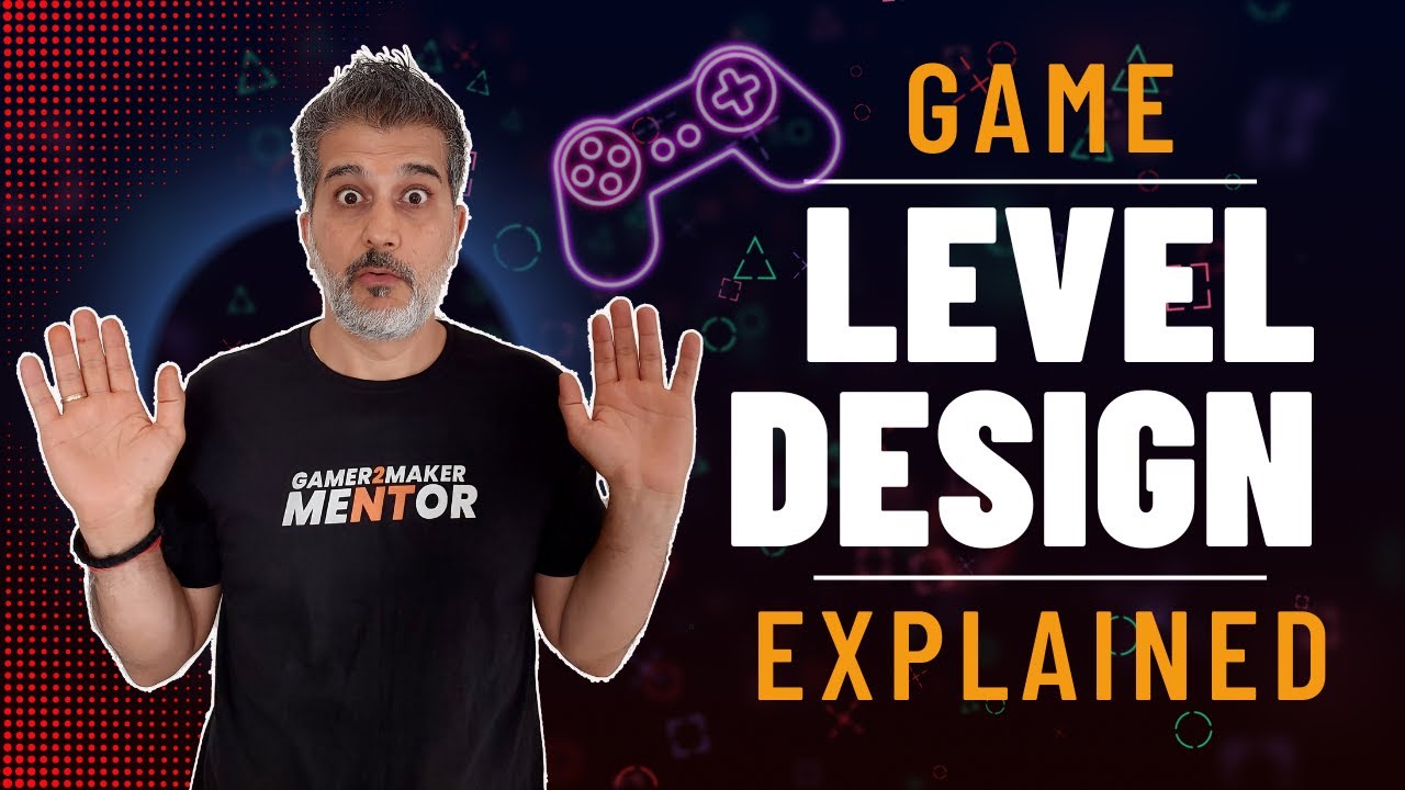 Level Design Explained | Game Design fundamentals