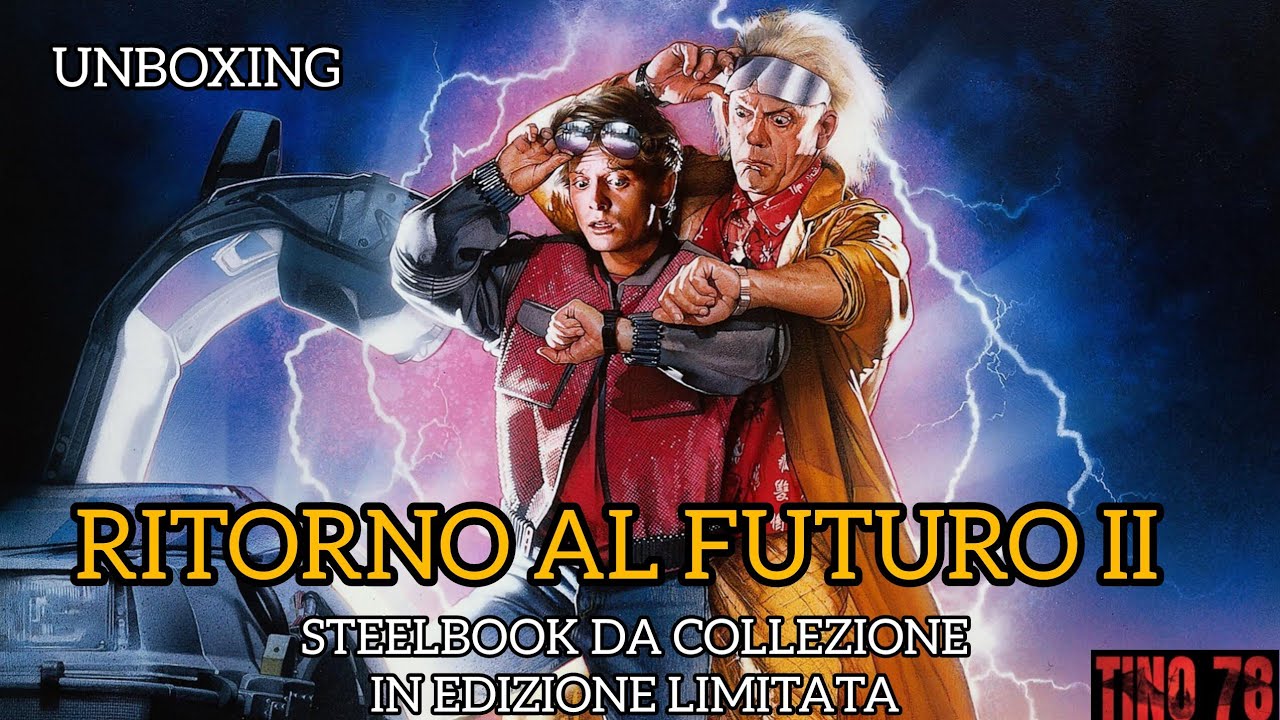 RITORNO AL FUTURO II -Steelbook da Collezione in Edizione Limitata-4K Ultra-HD + Blu-Ray - Unboxing 