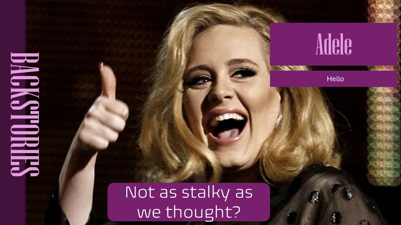 Adele - Hello.  The Unexpected Story Behind the Song