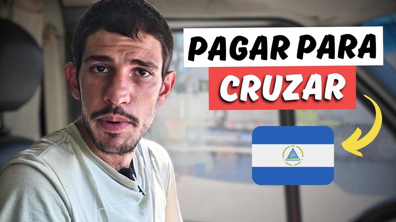 🚫 Por PRIMERA VEZ tuvimos que PAGAR para cruzar una FRONTERA [Nicaragua 2024 🇳🇮] | E18T6
