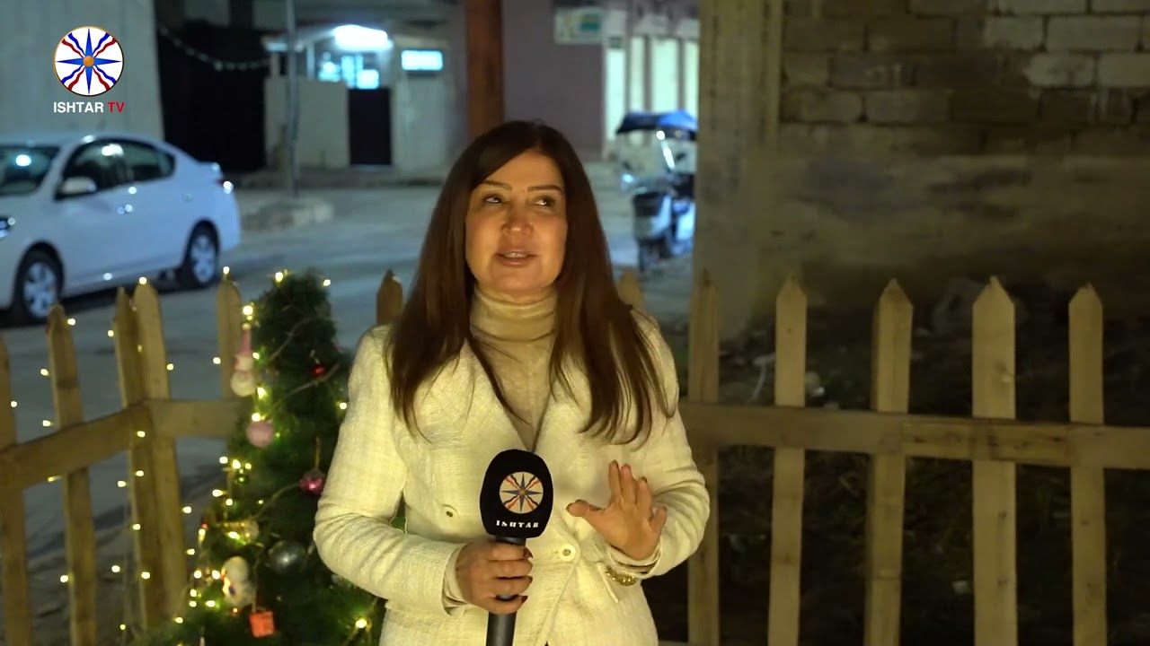 تغطية خاصة لقناة عشتار الفضائية بمناسبة أعياد الميلاد ورأس السنة تنقل تهاني أبناء شعبنا في برطلة