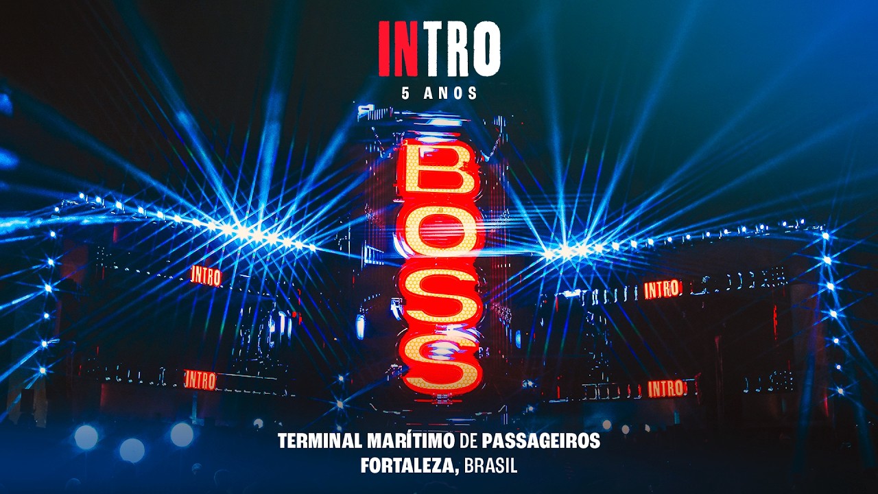 BOSS @ INTRO 5 Anos - Fortaleza, BR