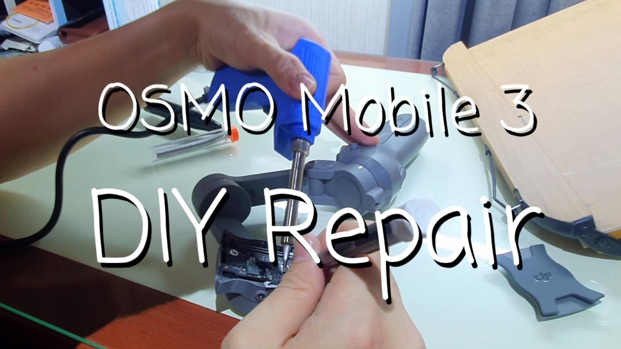 DJI OSMO Mobile 3 DIY Repair