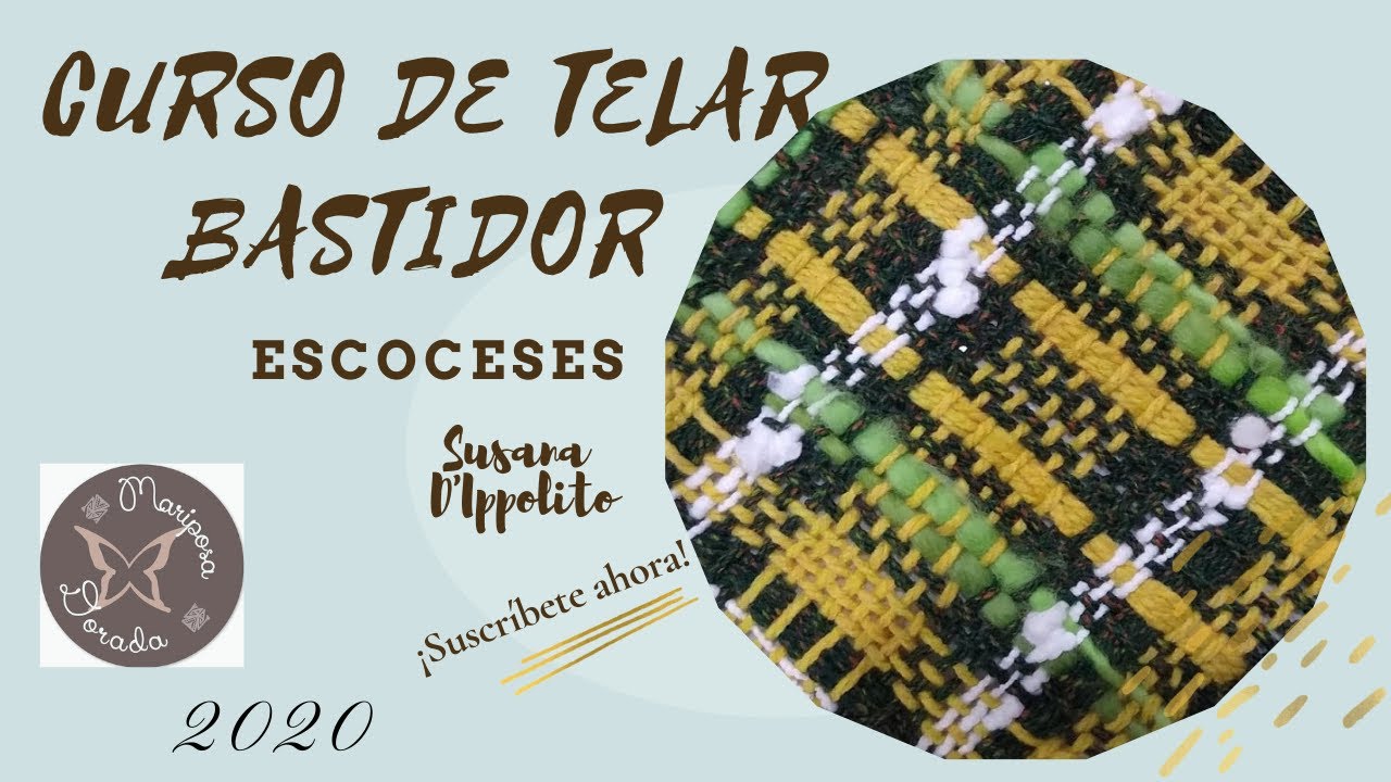 CURSO TEJIDO TELAR BASTIDOR CUADRADO No te pierdas a los escoceses!!!!