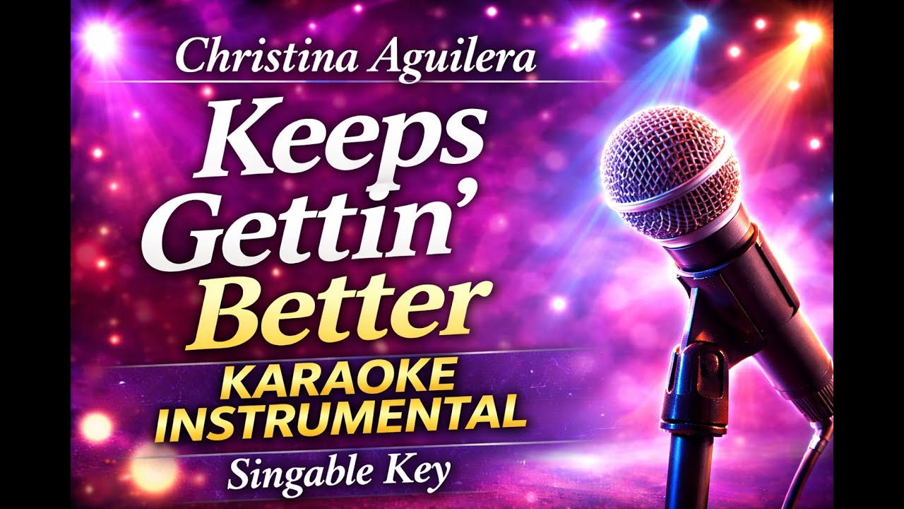 Christina Aguilera – Keeps Gettin’ Better | Karaoke Instrumental | Singable Key