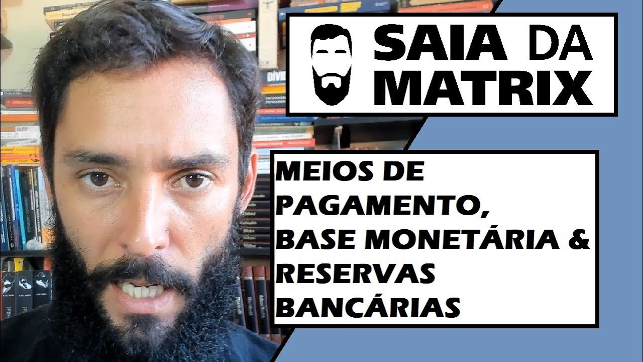 ENTENDENDO O DINHEIRO: BASE MONET&Aacute;RIA | RESERVAS BANC&Aacute;RIAS | HIERARQUIA DAS MOEDAS