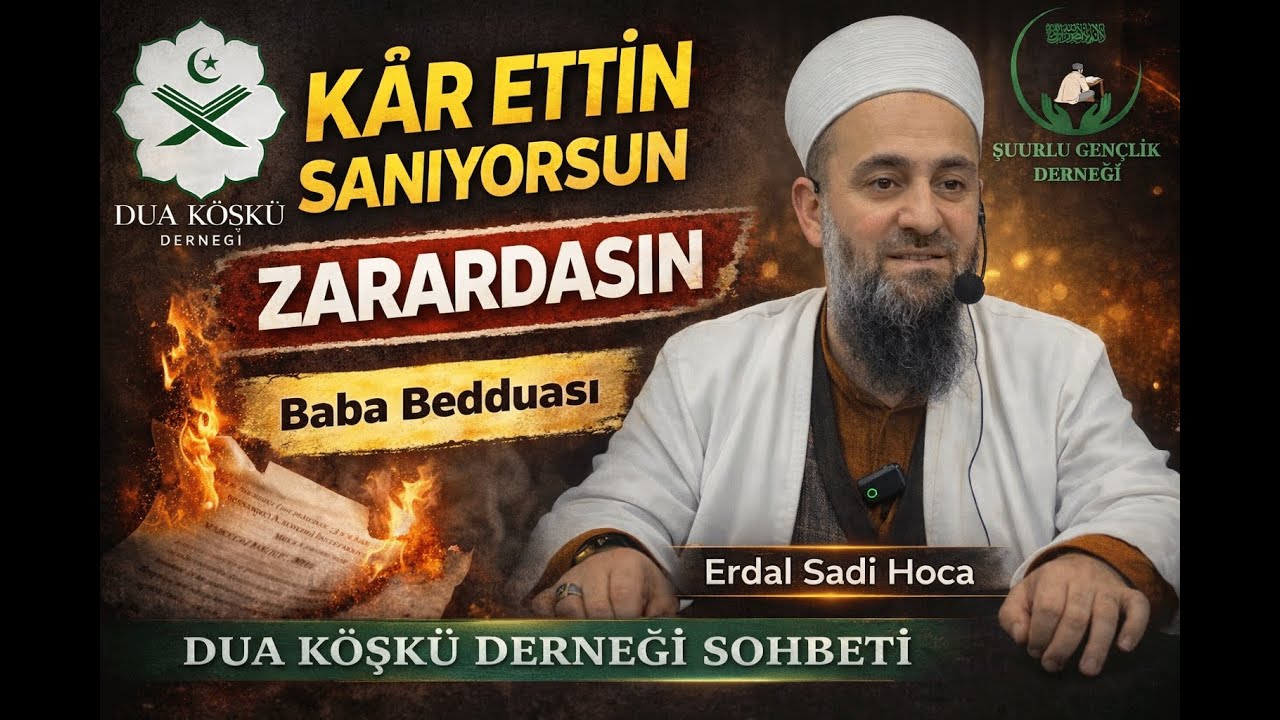 Dua Köşkü Derneği Sohbeti Erdal SADİ Hoca İle 27 OCAK 2026 @erdalsadihoca2836 @TebliğYolu