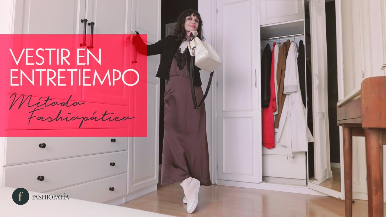 Cómo VESTIR EN temporadas de ENTRETIEMPO | Método fashiopático en 12 outfits.
