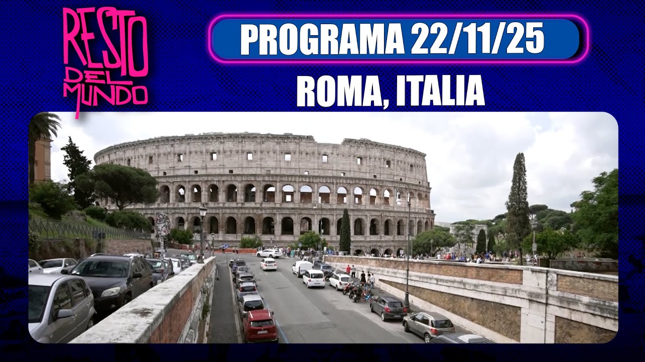 RESTO DEL MUNDO - Programa 22/11/25 - ROMA, un destino inigualable en ITALIA