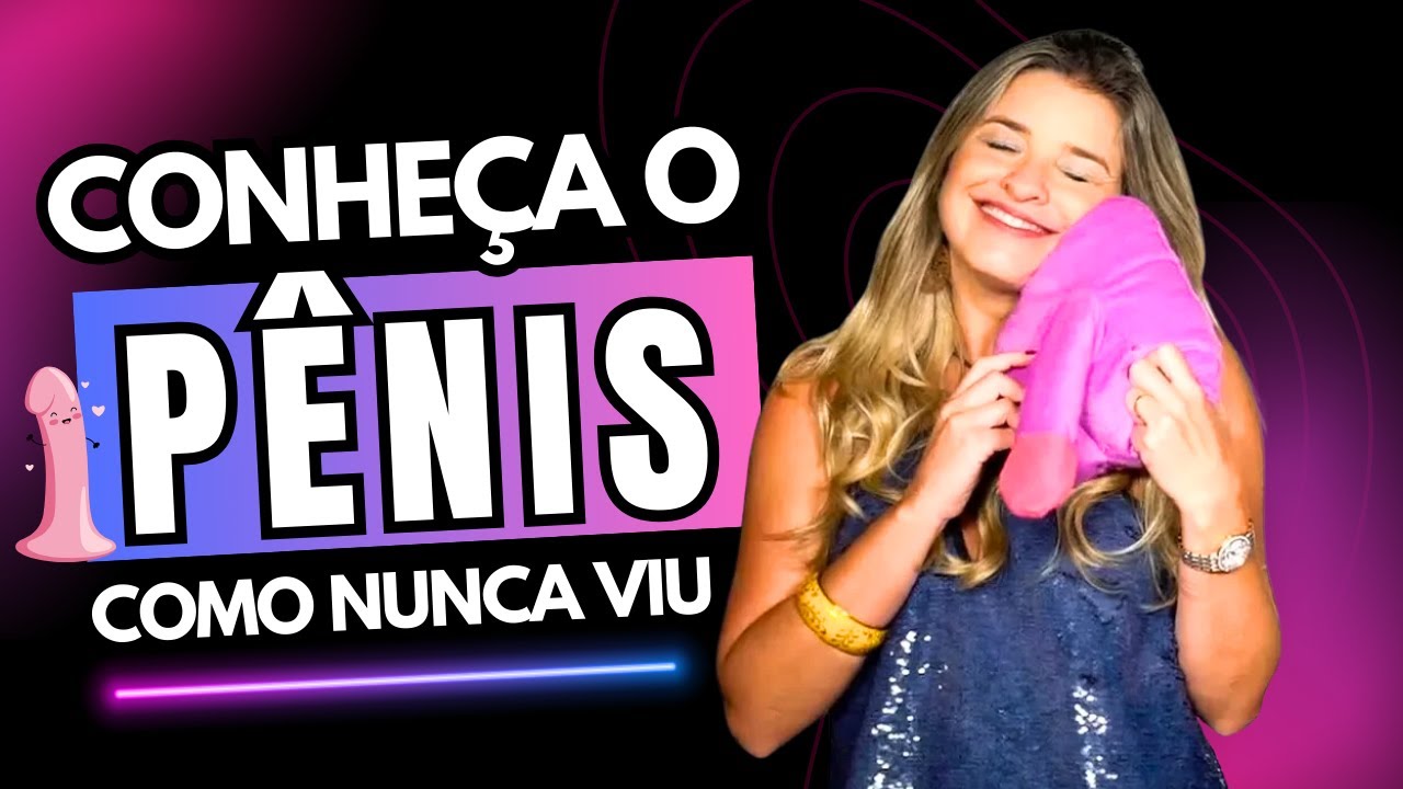 Conheça o Pênis