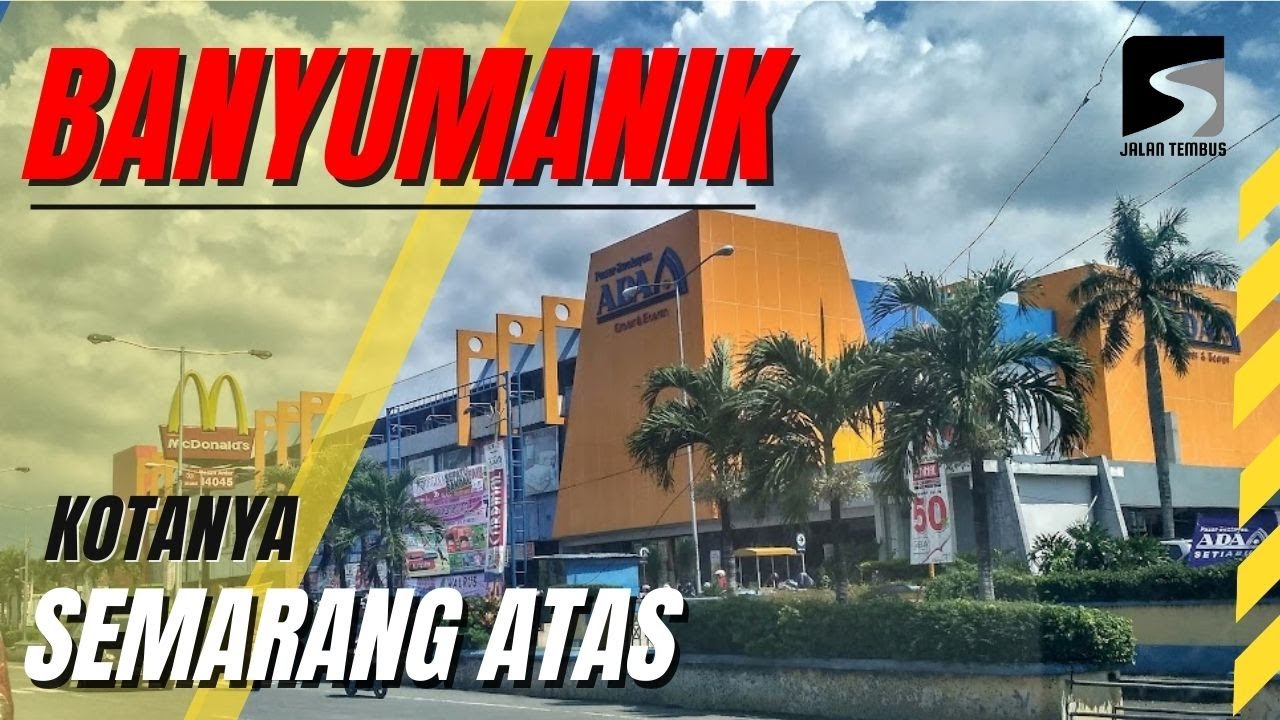 KELURAHAN BANYUMANIK SEMARANG TERKINI DESEMBER 2022 | JALAN TEMBUS