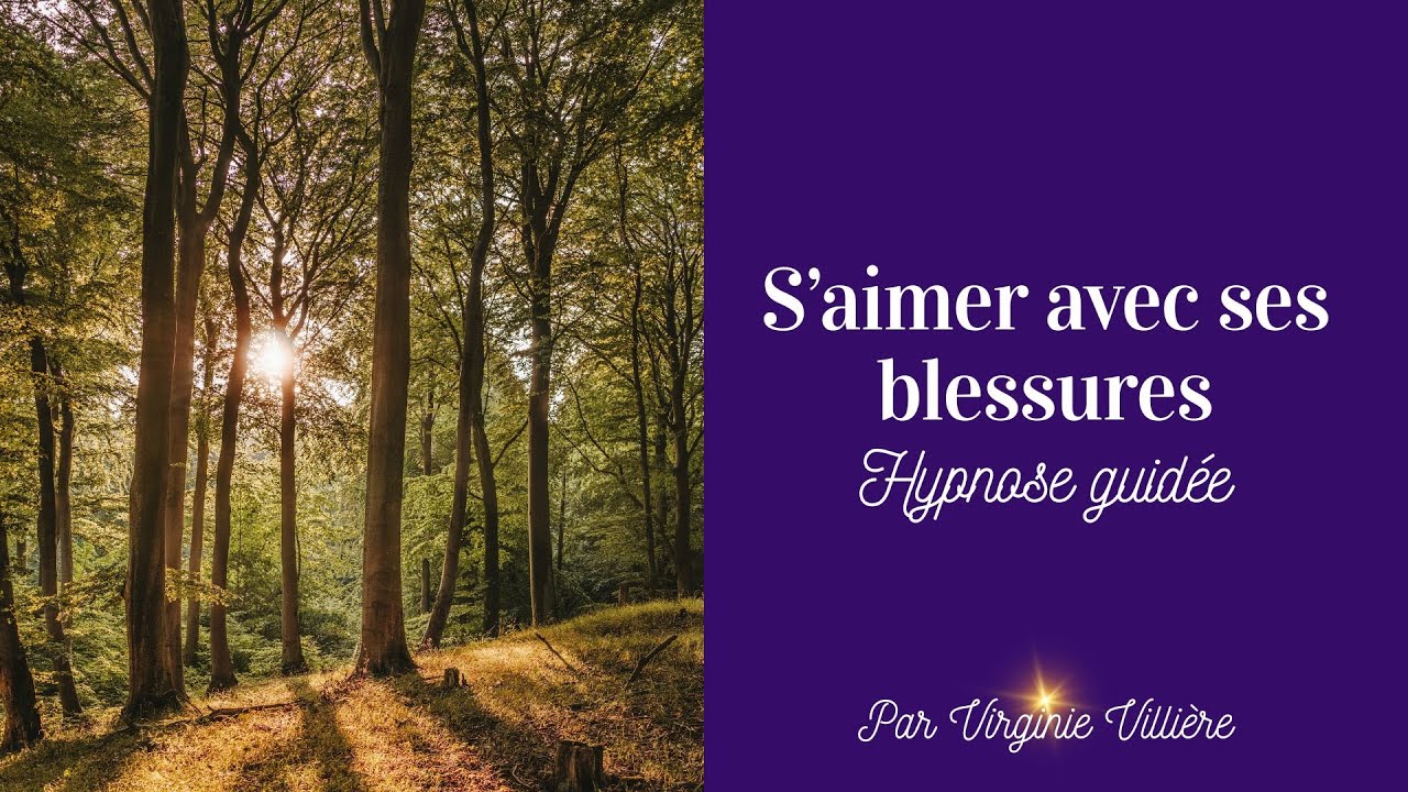 Hypnose guidée pour guérir ses blessures et s'aimer pleinement