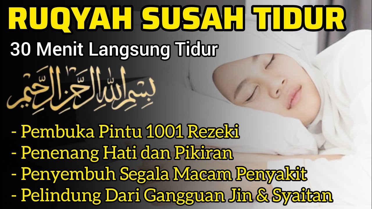 Bacaan Ruqyah Merdu Susah Tidur Malam Penenang hati dan Pikiran Gangguan Tidur