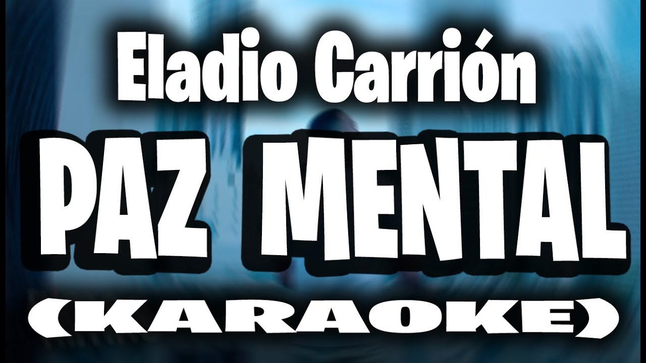 Eladio Carrión - Paz Mental | (KARAOKE)