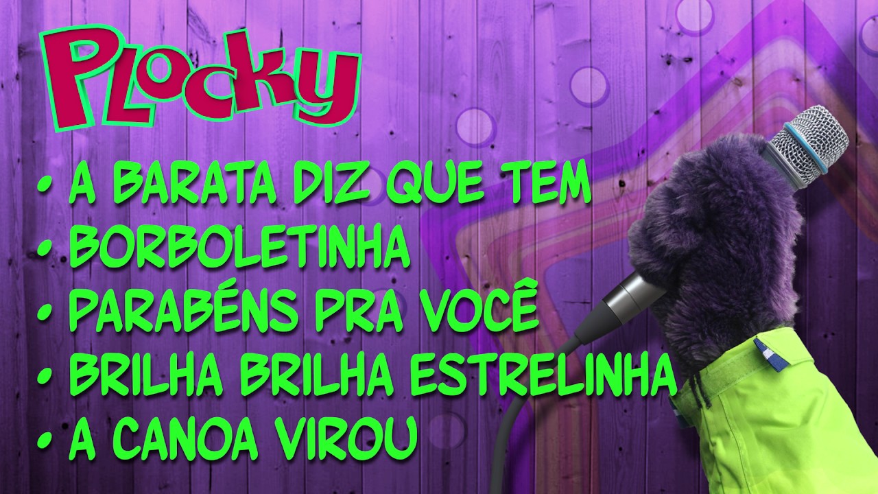 Música Infantil Plocky + 10 minutos de Canções para crianças