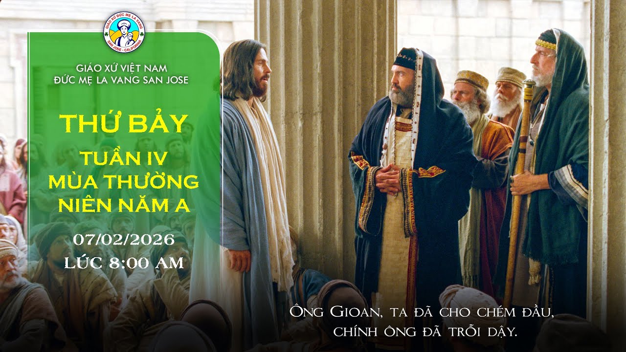 🔴 TRỰC TUYẾN 8:00 AM Thánh Lễ Thứ Bảy 07/02/2026 Tuần IV mùa Thường Niên Năm A