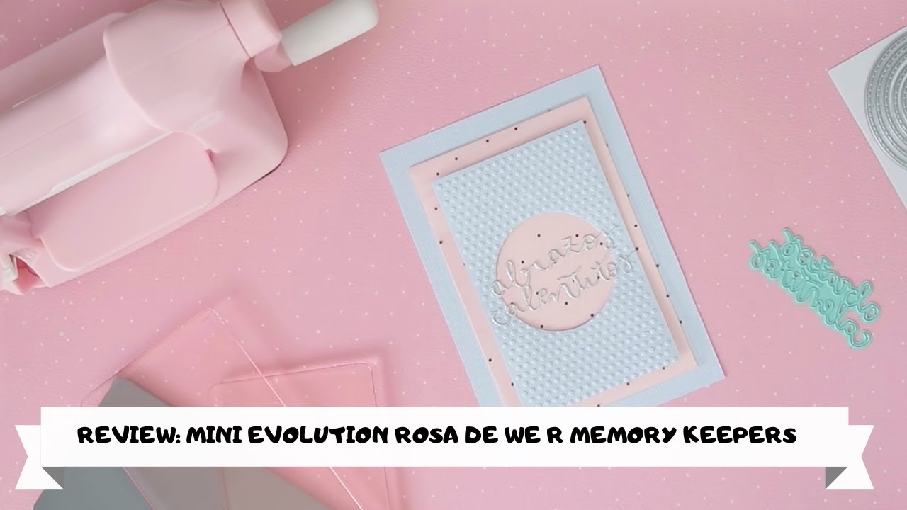REVIEW SCRAPBOOKING: MINI EVOLUTION ROSA DE WE R MEMORY KEEPERS