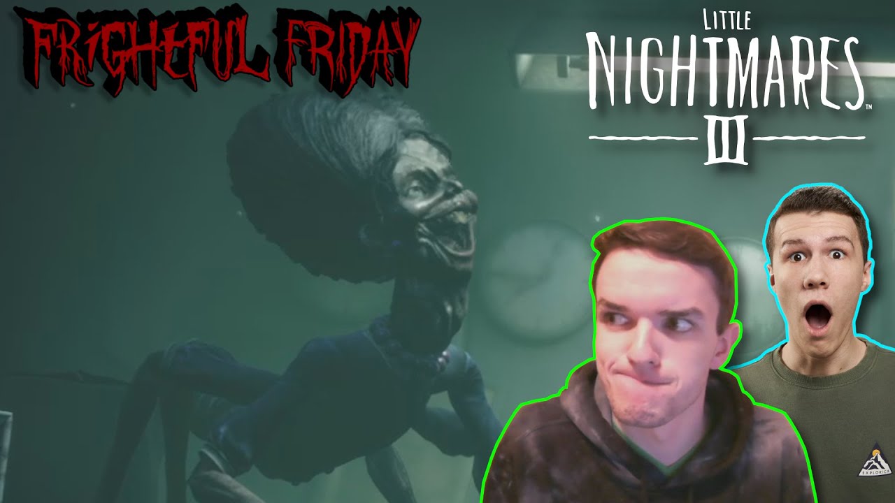 Yo why she kinda... - Little Nightmares III Part 2 w/ @mrcrunches  (Frightful Friday #67)