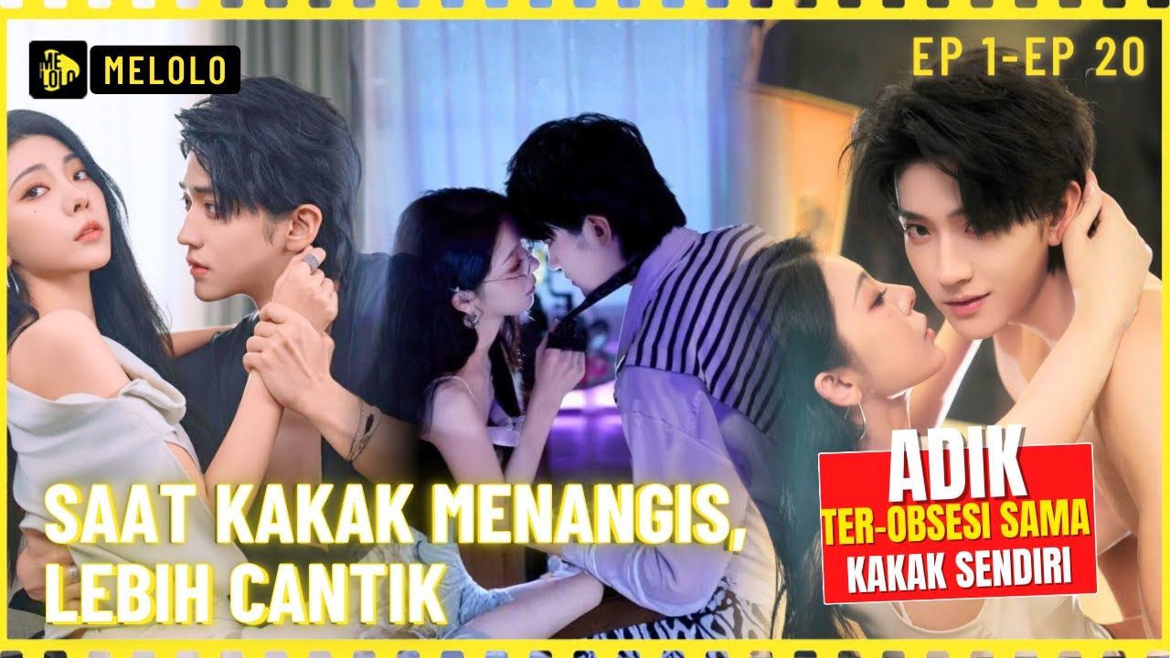 【Melolo】Saat Kakak Menangis, Lebih Cantik - Episode 1 - 20