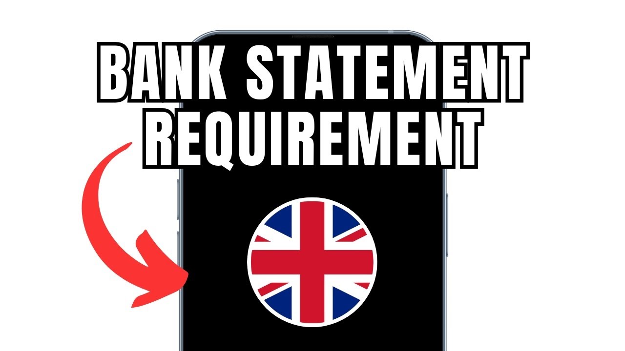 Uk Visa Bank Statement Requirement (Full Guide)