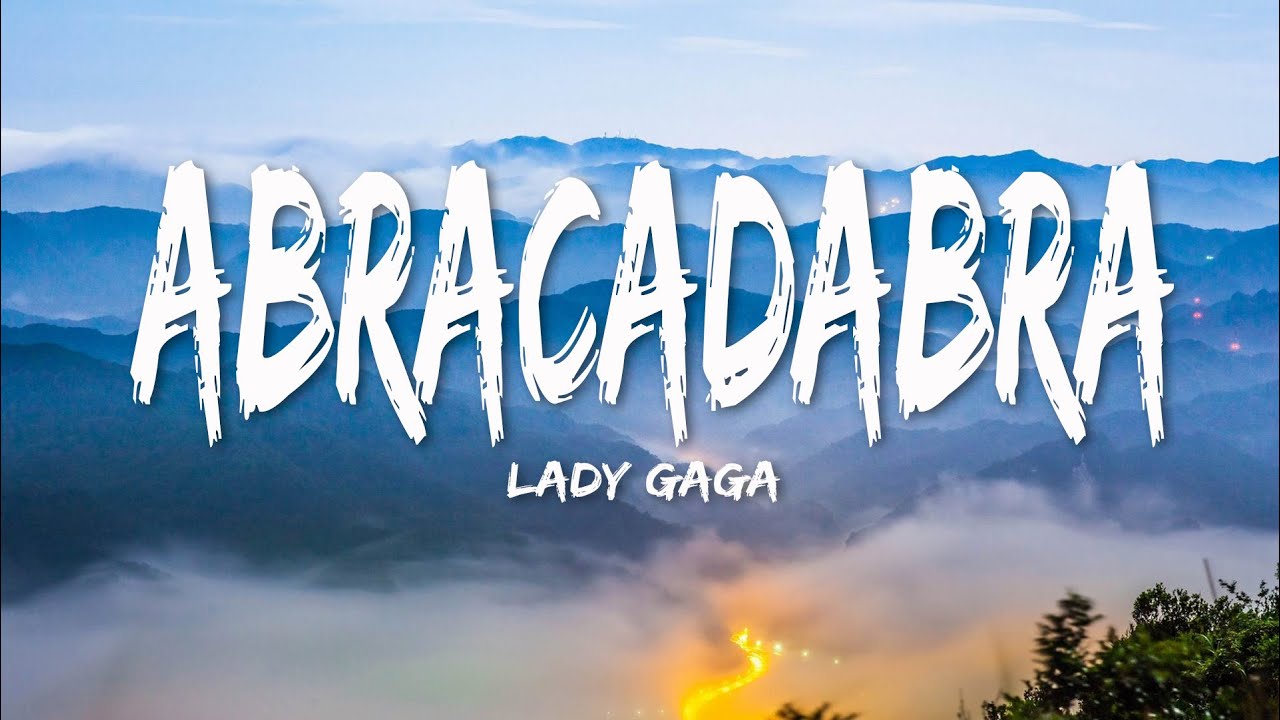 Lady Gaga - Abracadabra (Lyrics)