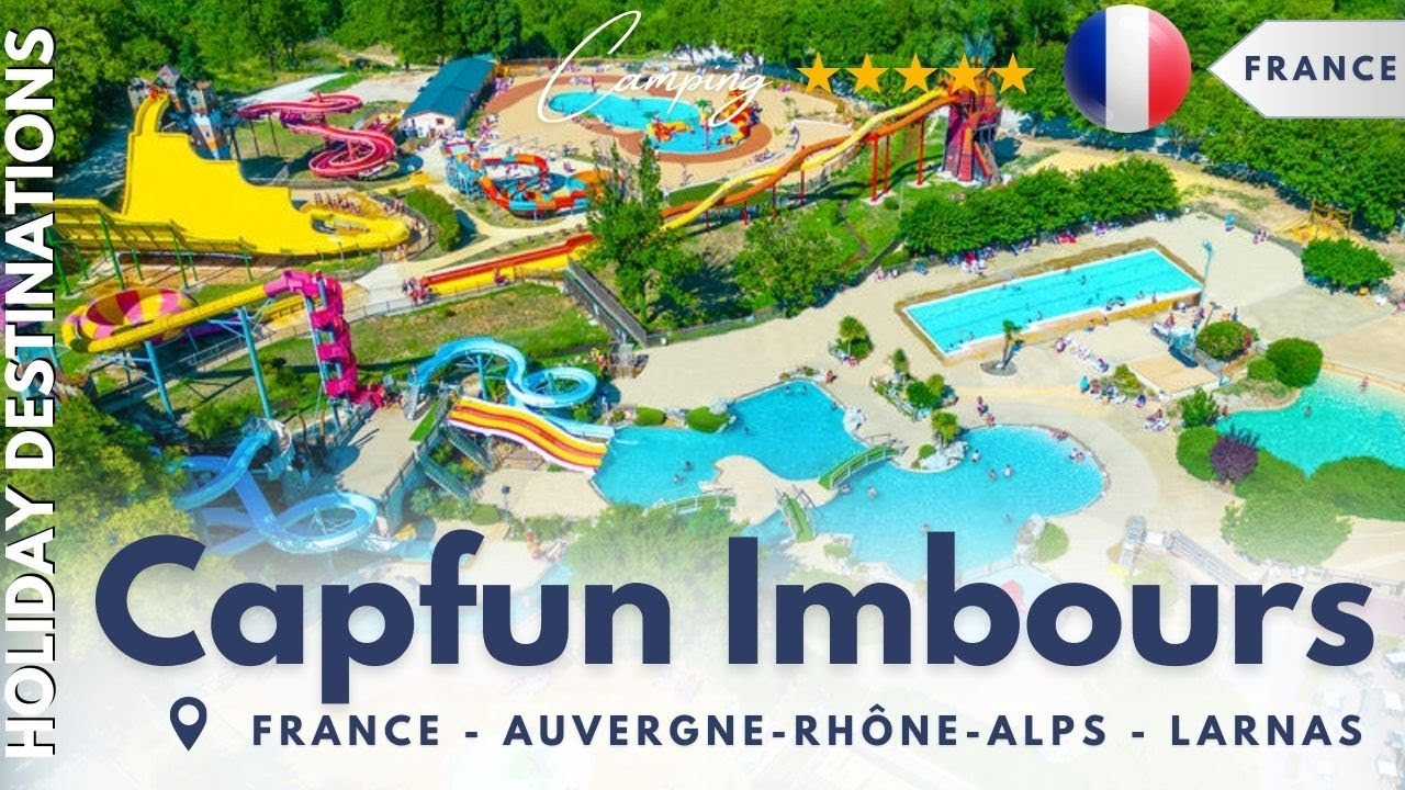 Capfun Imbours Camping Adventure ⭐⭐⭐⭐⭐ Ardèche, France 2025
