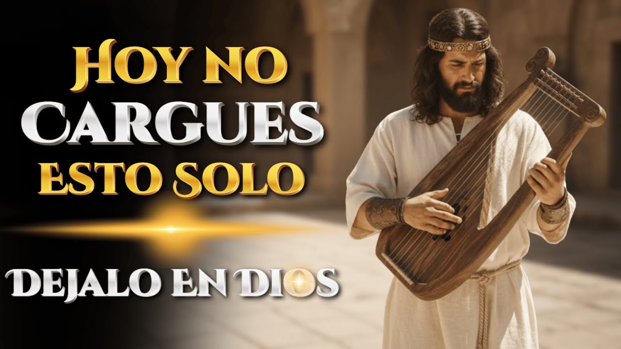 NO CARGUES ESTO SOLO… Déjalo en Dios | Salmos cantados para soltar cargas