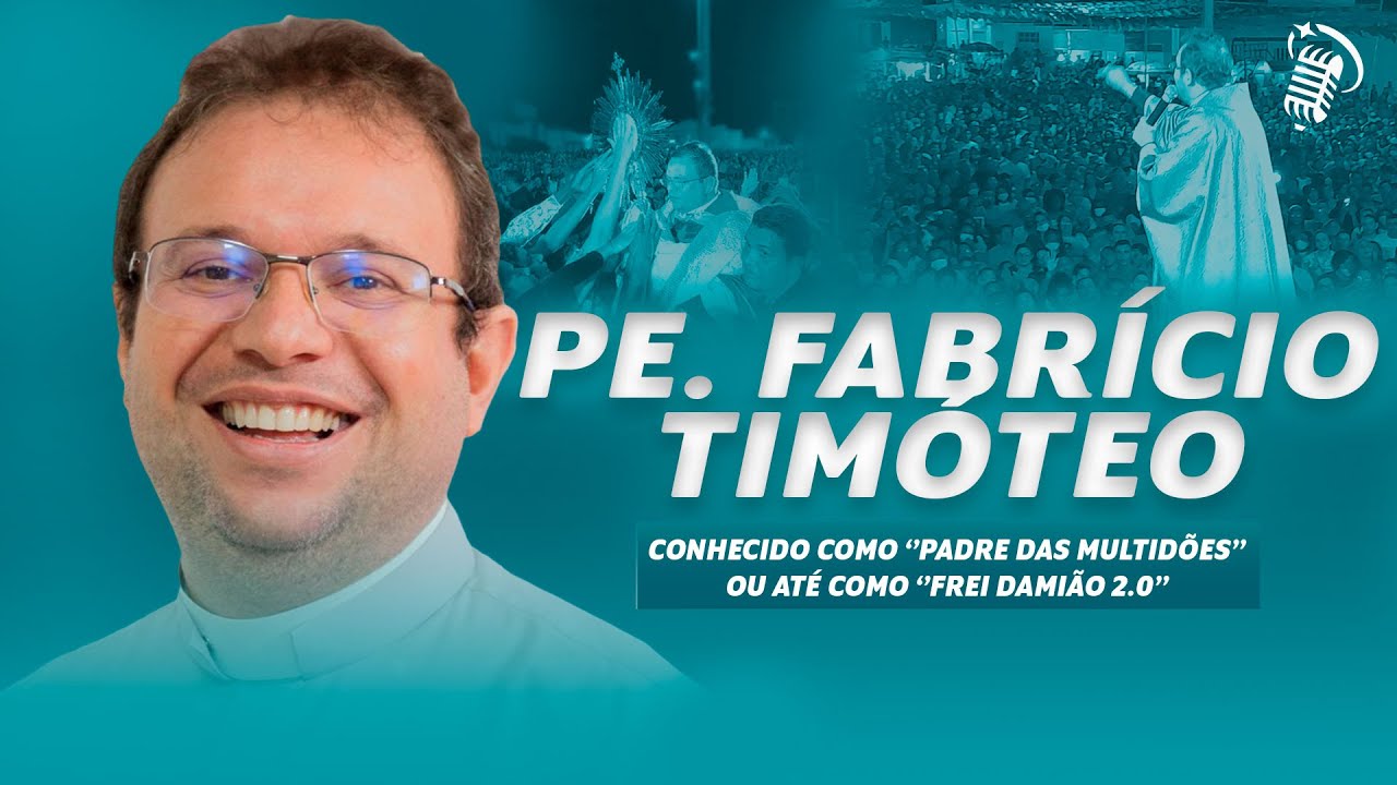 PE. FABRÍCIO TIMÓTEO | CONHECIDO COMO O PADRE DAS MULTIDÕES | SANTOFLOW PODCAST #353