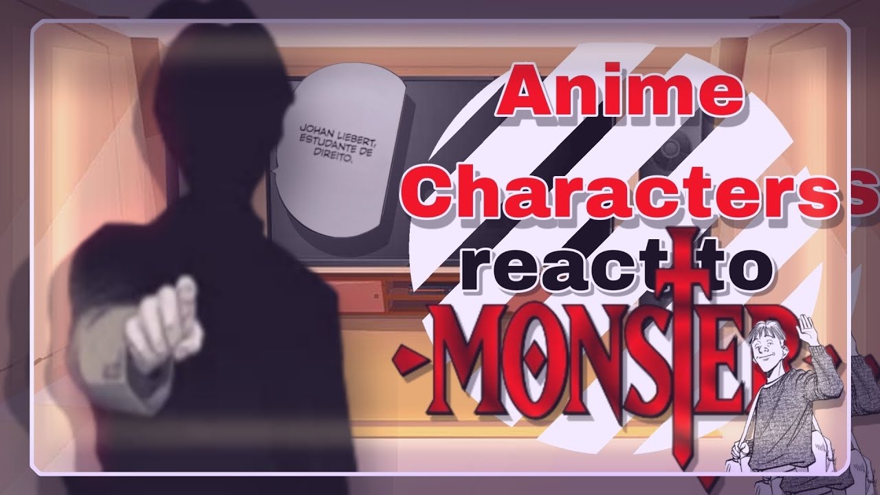 •|| 🧑🏻‍⚕️ ||• Anime Characters react to Monster {• 5/8||No Ships||Spoleirs •} •|| 🧑🏻‍⚕️ ||•