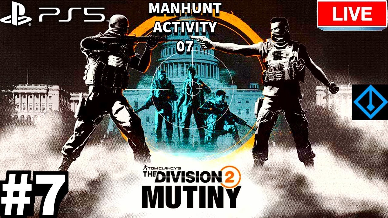 Tom Clancy's Division 2: The Mutiny Manhunt Activity UHD PS5 Livestream 07
