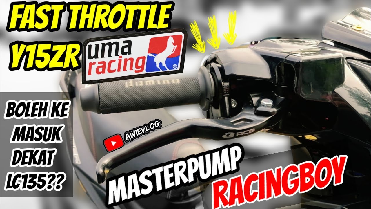 LC135 Masuk Fast Throttle Y15 & MasterPump RCB E3