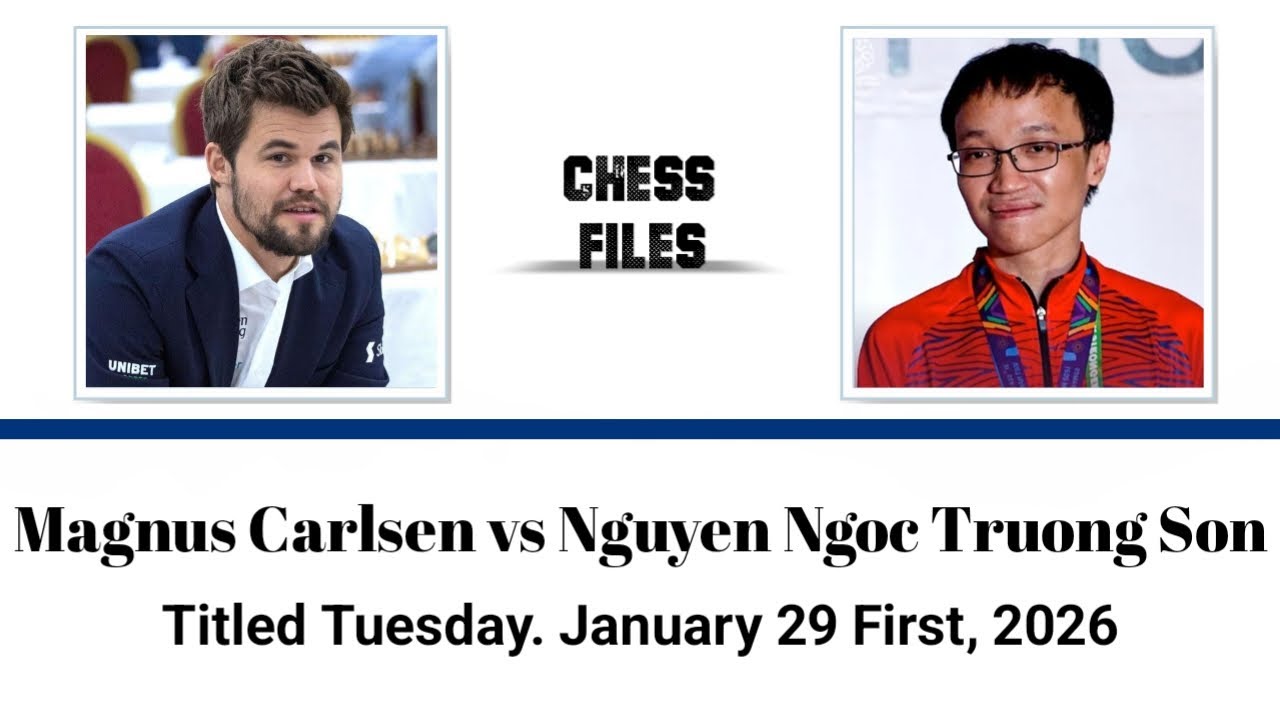 Magnus Carlsen vs Nguyen Ngoc Truong Son • Titled Tuesday. January 29 First, 2026