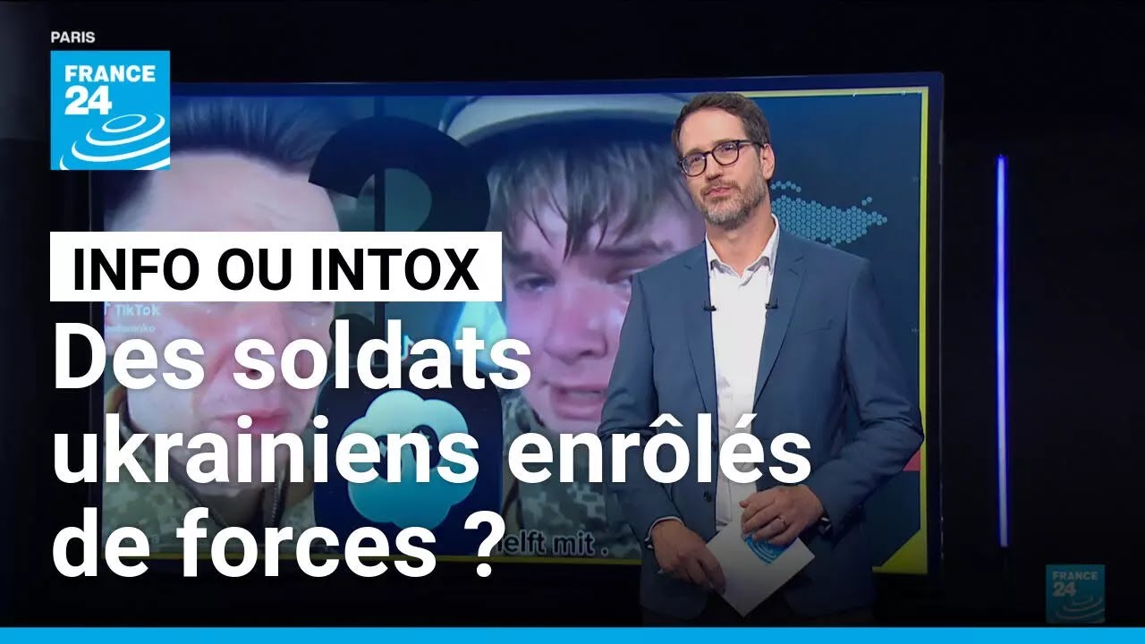 Des soldats ukrainiens enr&ocirc;l&eacute;s de forces ? Attention &agrave; ces vid&eacute;os &bull; FRANCE 24