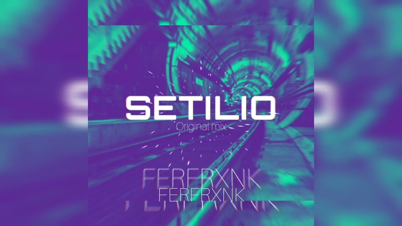 Ferfrxnk - Setilio (Original Mix)