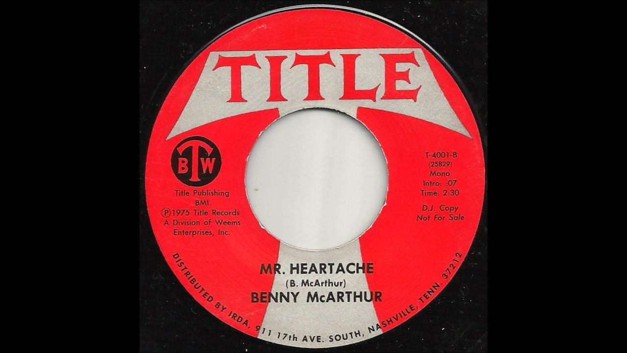Benny McArthur - Mr.  Heartache