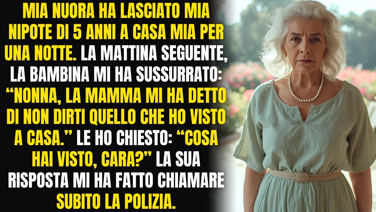 Mia Nuora Lasciò Mia Nipote Con Me Per Una Notte, Ma Ciò Che Disse Mi Fece Chiamare La Polizia
